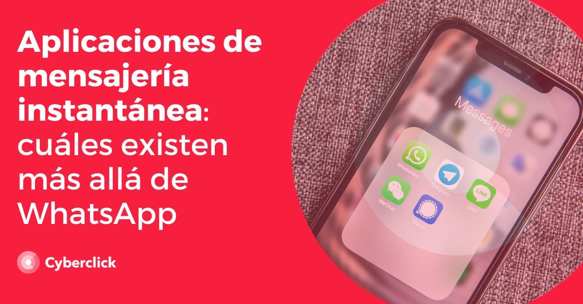 Apps De Mensajería Instantánea Cuáles Existen Más Allá De Whatsapp 5939